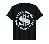 I Like Money More Than People v2 vintage - Citas Divertidas Camiseta