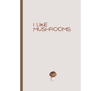 I Like Mushrooms: Aesthetic Notebook for Cottagecore & Nature Lovers Cozy Vibes
