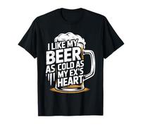 I Like My Beer As Cold As My Ex's Heart Bebedor frío - Camiseta
