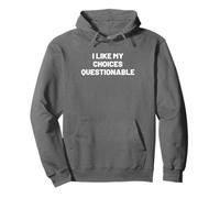 I Like my Choices Questionable Sudadera con Capucha