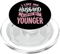 I Like My Husband A Little bit Younger PopSockets PopGrip para MagSafe