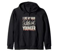I Like My Man A Little bit Younger Chistes coquetos |- Sudadera con Capucha