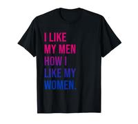 I Like My Men How I Like My Women Bisexual Pride Bi Pride Camiseta