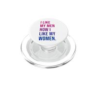 I Like My Men How I Like My Women Bisexual Pride Bi Pride PopSockets PopGrip para MagSafe
