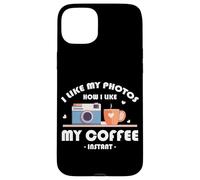 I LIKE MY PHOTOS HOW I LIKE MY COFFEE INSTANT Carcasa para iPhone 15 Plus