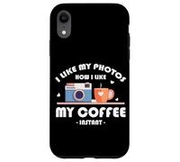 I LIKE MY PHOTOS HOW I LIKE MY COFFEE INSTANT Carcasa para iPhone XR