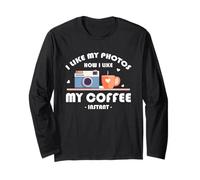 I LIKE MY PHOTOS HOW I LIKE MY COFFEE INSTANT Manga Larga