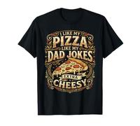 I Like My Pizza Like My Dad Jokes Extra Cheesy Retro Camiseta