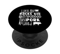 I Like My Racks Big My Butt Froted & Cerdo Tirado, barbacoa divertida PopSockets PopGrip Adhesivo
