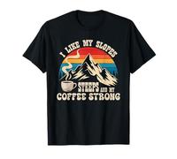 I Like my Slopes steep and my Coffee Strong Camiseta