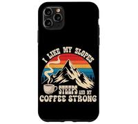 I Like my Slopes steep and my Coffee Strong Carcasa para iPhone 11 Pro MAX