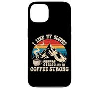 I Like my Slopes steep and my Coffee Strong Carcasa para iPhone 13