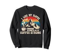 I Like my Slopes steep and my Coffee Strong Sudadera