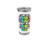 I Like My Whiskey Straight Funny LGBTQI Beber Mujeres Hombres Vaso térmico de acero inoxidable de doble pared