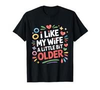 I Like My Wife A Little bit Older Funny Marriage Cita Broma Camiseta
