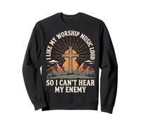 I Like My Worship Music Loud So I Can't Hear My Enemy Sudadera