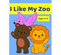 I Like My Zoo: Cute Zoo Animals Coloring Book for Kids Ages 2-4 | Easy and Fun Toddler Coloring Pages with Simple Designs and Bold Lines