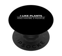 I Like Plants and Maybe Three People PopSockets PopGrip Adhesivo