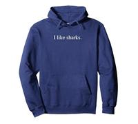 I Like Sharks - Funny Typography Sudadera con Capucha, Unisex para Adultos, Azul Marino, S