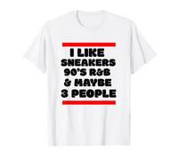 I Like Sneakers 90's R&B y Like 3 People Sneakerhead Camiseta