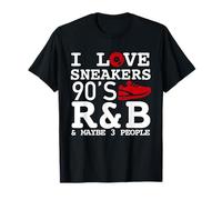 I Like Sneakers 90's R&B y Like 3 People Sneakerhead Camiseta