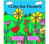 I Like the Flowers