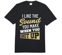 I Like The Sound You Make When You Shut up. Comfort Colors Adult Heavyweight T-Shirt