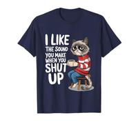 I Like The Sound You Make When You Shut Up Funny Cat Coffee Camiseta