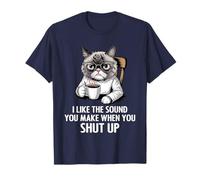 I Like The Sound You Make When You Shut Up Funny Cat Coffee Camiseta
