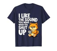 I Like The Sound You Make When You Shut Up Funny Dog Coffee Camiseta
