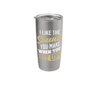 I like the sound you make when you shut up. Vaso térmico de acero inoxidable de doble pared