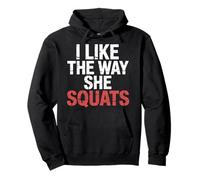 I Like The Way She Squats Gym Couple Husband Wife |- Sudadera con Capucha