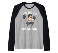 I Like The Way She Squats Pareja de Gimnasio Marido Esposa - Camiseta Manga Raglan