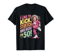 I Like To Kick Stretch and Kick Soy 50 Abuela de un año Camiseta