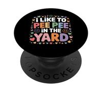 I Like To Pee Pee In The Yard Pad Dad Padre Backyard Broma - PopSockets PopGrip Adhesivo