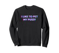 I Like To Pet My Pussy 2000s Grunge Aesthetic Cat Themed Sudadera