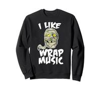 I Like Wrap Music Funny Halloween Momia Sudadera