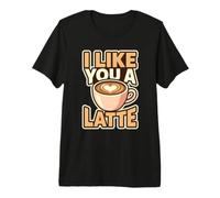 I Like You A Latte Juego de Palabras de corazón Cita Amante del café Humor Arte Camiseta Premium