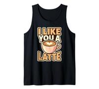 I Like You A Latte Juego de Palabras de corazón Cita Amante del café Humor Arte Camiseta sin Mangas