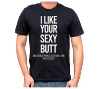 I Like Your Sexy Butt Funny Slogans Novelty tee Round Neck Unisex Tops Men's 100% Cotton Short-Sleeve T-Shirts S