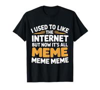 I Liked The Internet Before The Memes - Camiseta