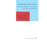 I linguaggi della scienza. Percorsi semiotici e linguistici sul discorso scientifico (Variae Voces)