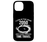 I Live in The Year 2050 and I Came Through Time Travel Funny Carcasa para iPhone 14