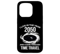 I Live in The Year 2050 and I Came Through Time Travel Funny Carcasa para iPhone 15 Pro