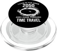 I Live in The Year 2050 and I Came Through Time Travel Funny PopSockets PopGrip para MagSafe