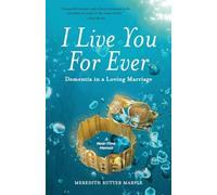 I Live You For Ever: Dementia in a Loving Marriage
