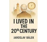 I lived in the 20th century (Politics and History)