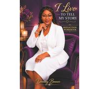 I Lived to Tell It Reflection Workbook: A companion guide for personal healing, reflection, and purpose discovery