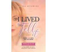 I LIVED TO TELL IT - When God Gets the Last Word: WOMEN YES YOU CAN - VOLUME II