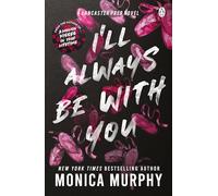 I’ll Always Be With You: The addictive and heart-pounding new novel from the TikTok sensation (Lancaster Prep, 4)